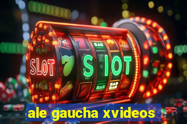 ale gaucha xvideos